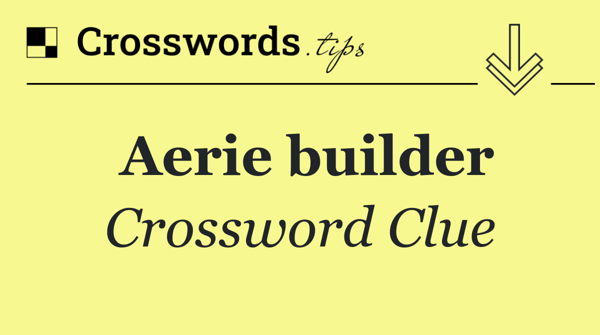 Aerie builder