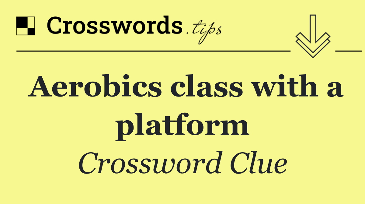 Aerobics class with a platform