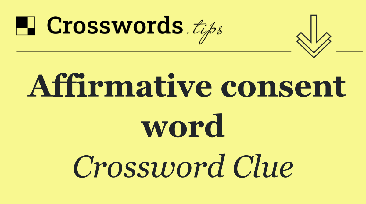 Affirmative consent word