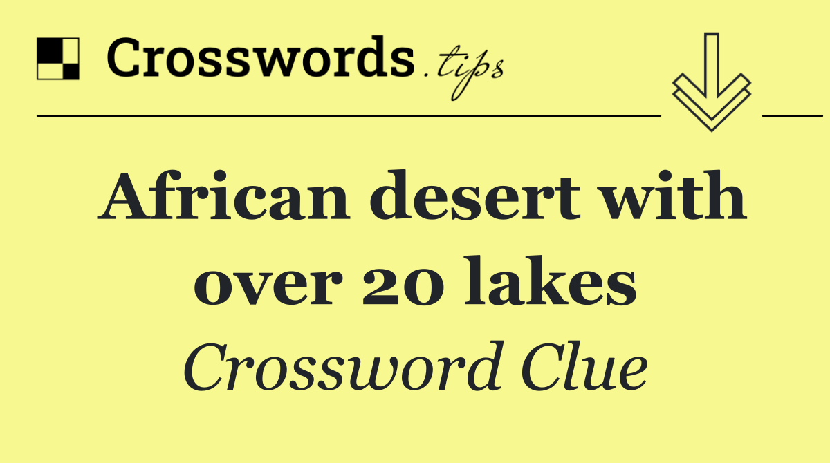 African desert with over 20 lakes
