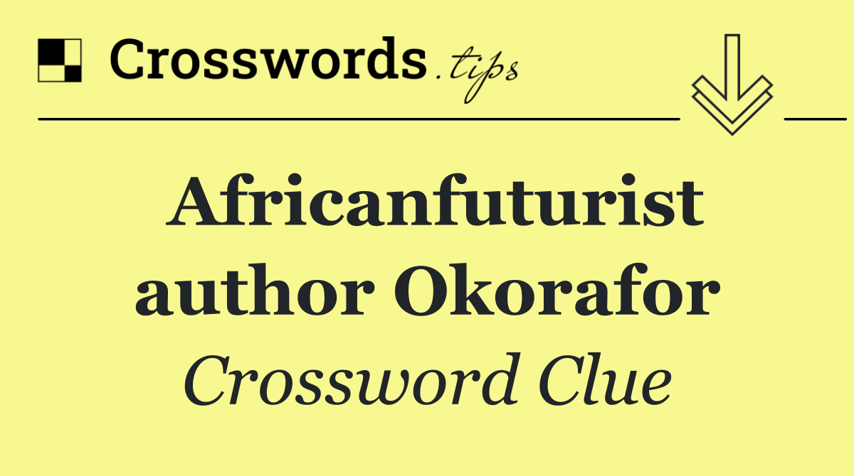 Africanfuturist author Okorafor