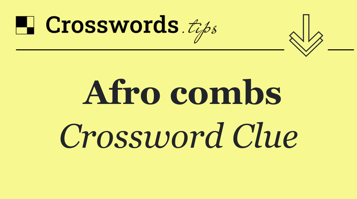 Afro combs