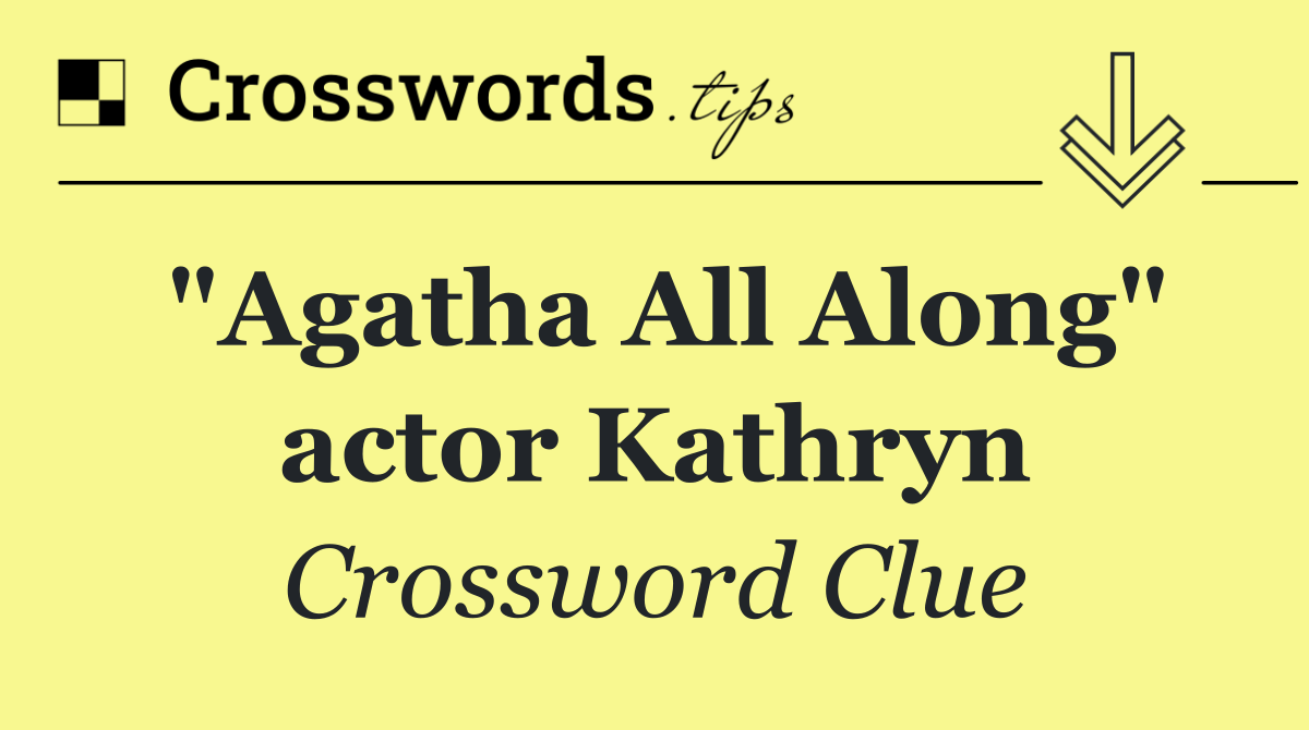 "Agatha All Along" actor Kathryn