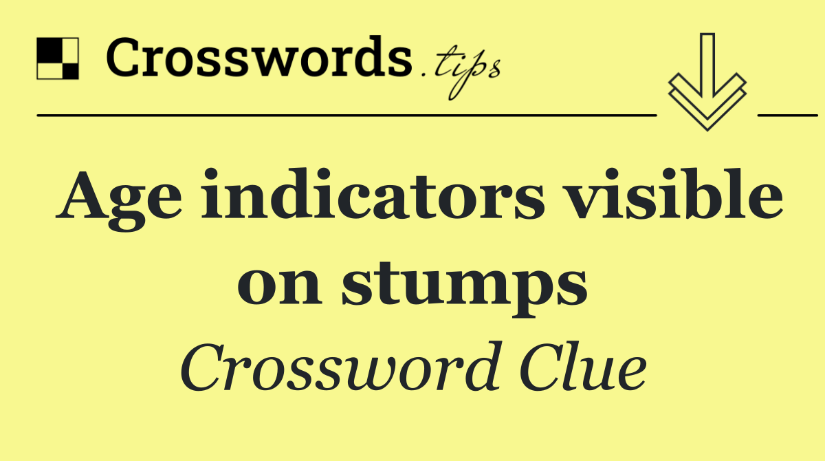 Age indicators visible on stumps