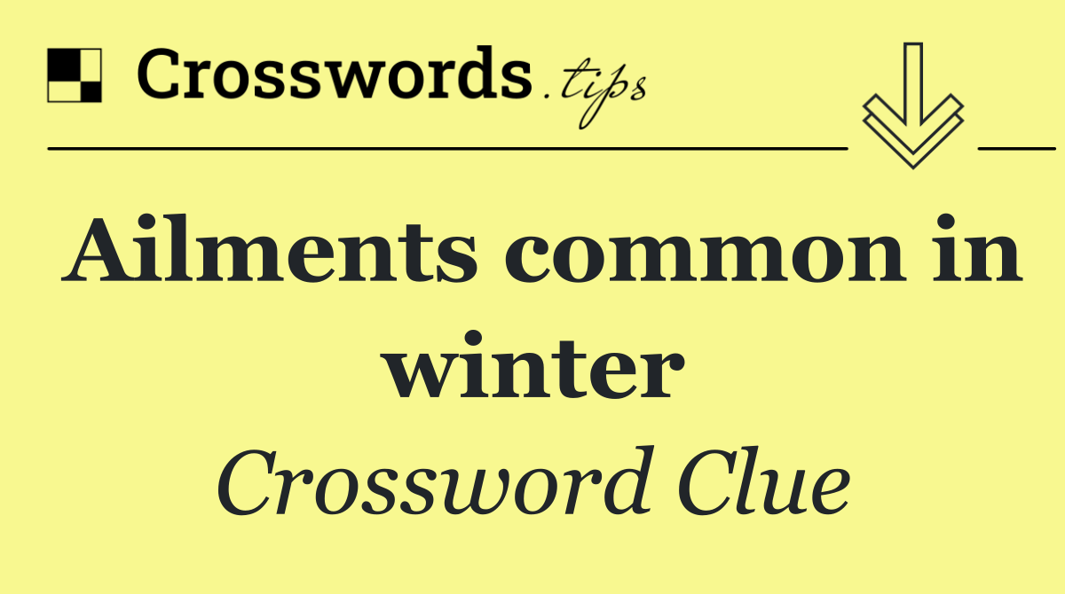 Ailments common in winter
