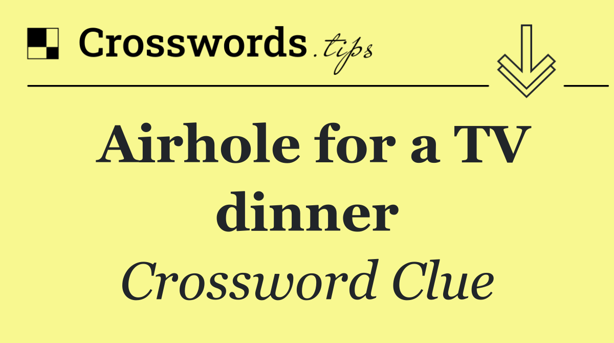 Airhole for a TV dinner