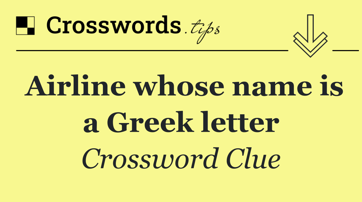 Airline whose name is a Greek letter