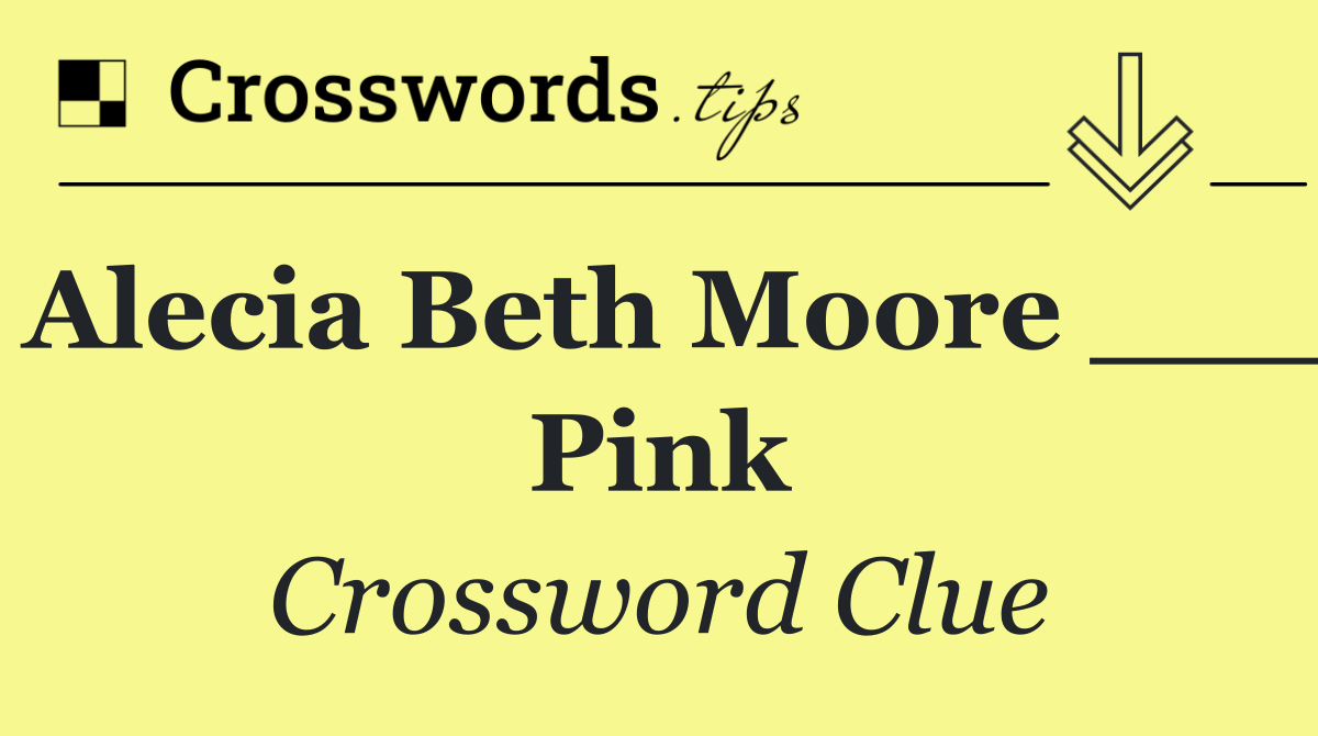 Alecia Beth Moore ___ Pink