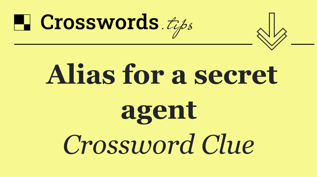 Alias for a secret agent