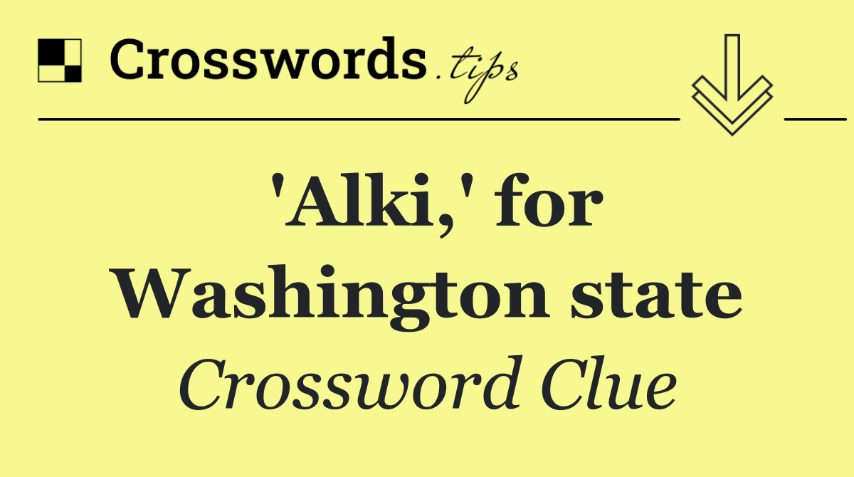 'Alki,' for Washington state