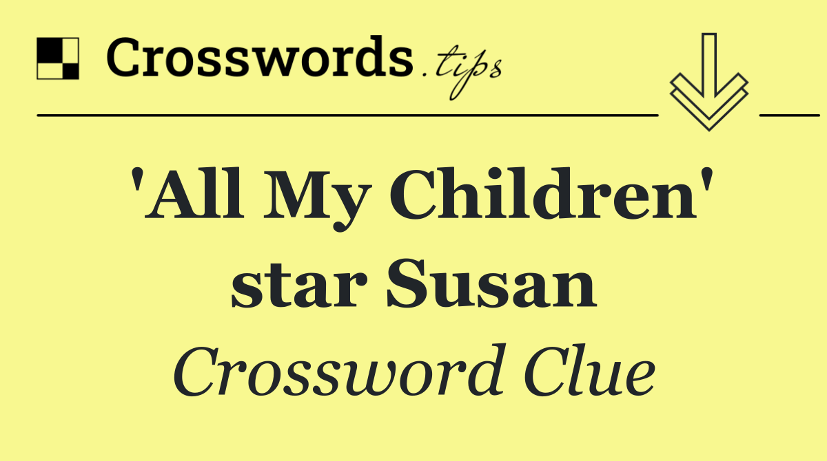 'All My Children' star Susan