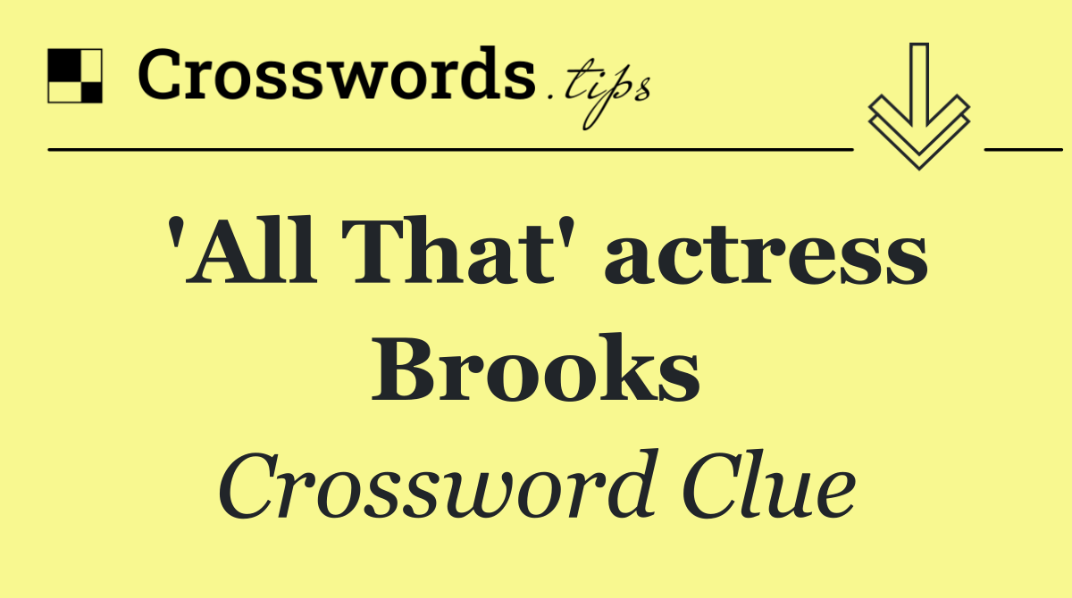 'All That' actress Brooks