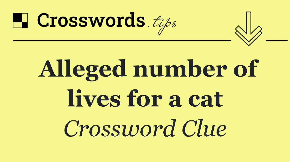 Alleged number of lives for a cat