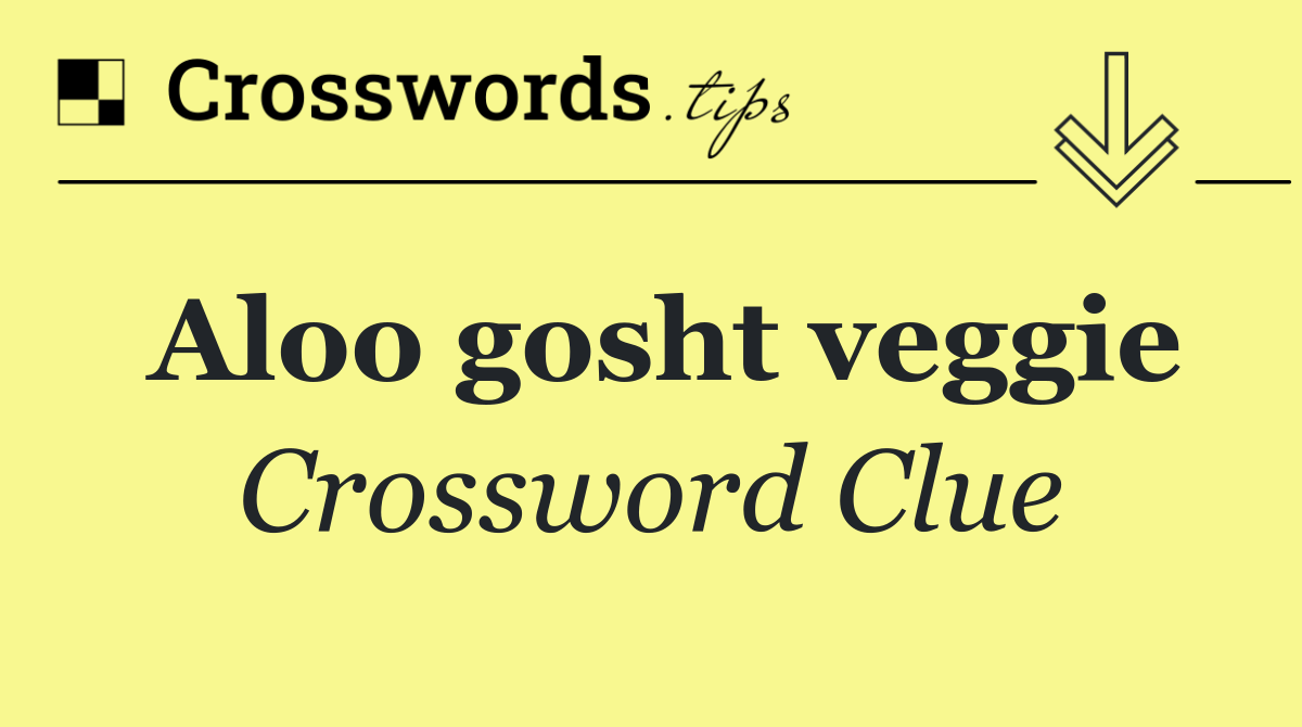 Aloo gosht veggie