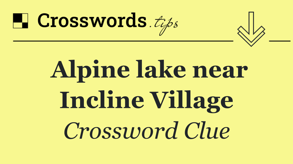 Alpine lake near Incline Village