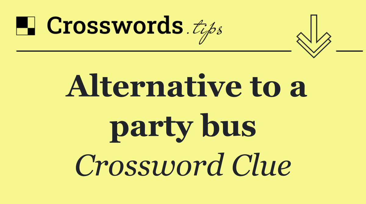 Alternative to a party bus