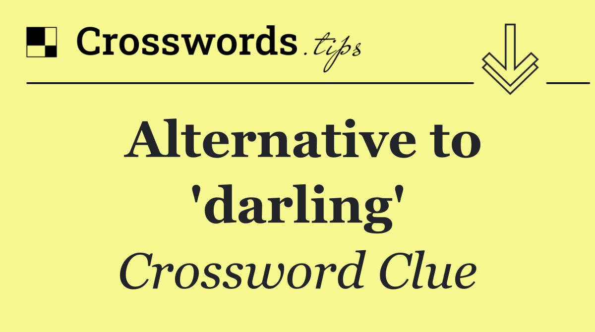 Alternative to 'darling'