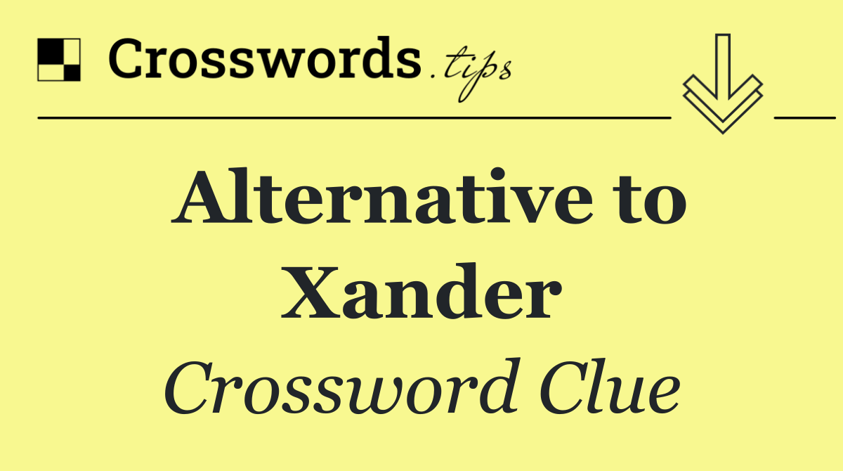 Alternative to Xander