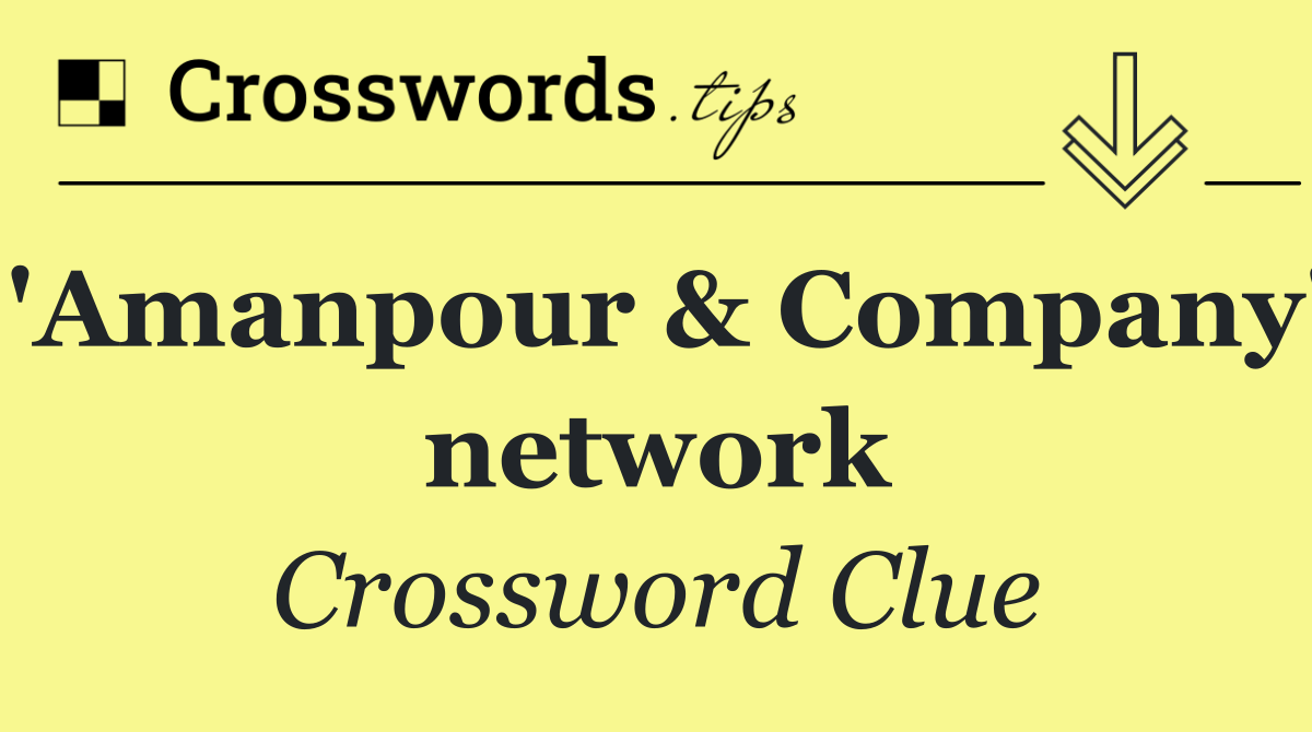 'Amanpour & Company' network