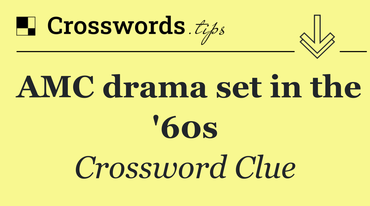 AMC drama set in the '60s