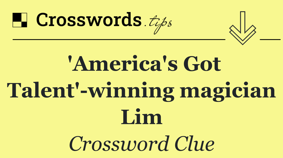 'America's Got Talent' winning magician Lim