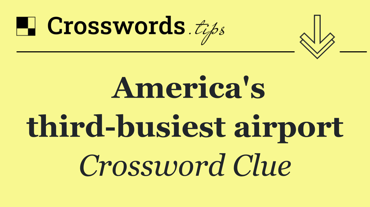 America's third busiest airport