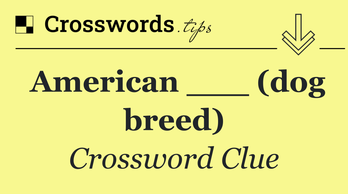 American ___ (dog breed)