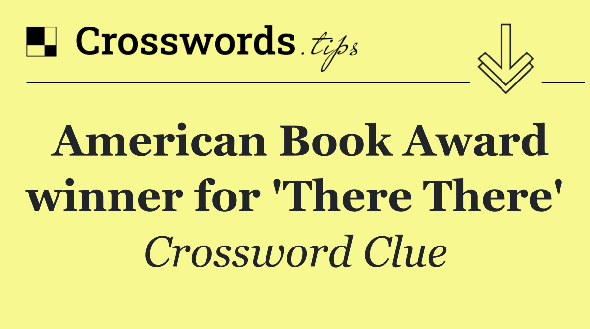 American Book Award winner for 'There There'