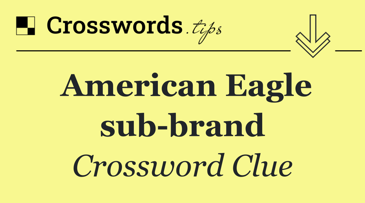 American Eagle sub brand