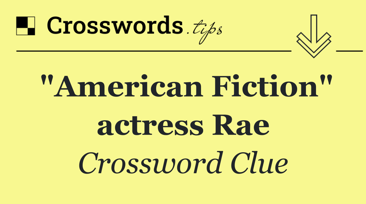 "American Fiction" actress Rae