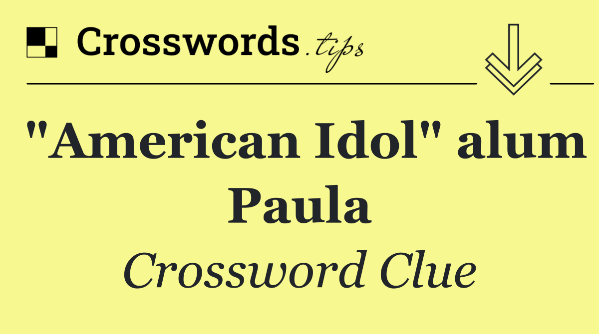 "American Idol" alum Paula