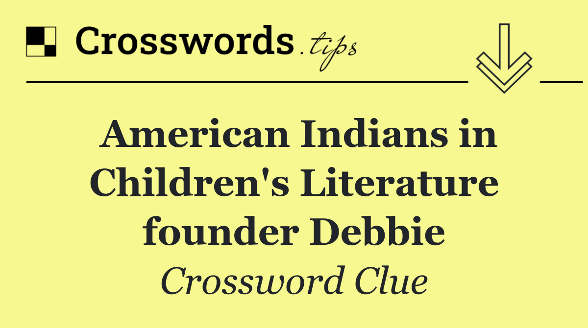 American Indians in Children's Literature founder Debbie