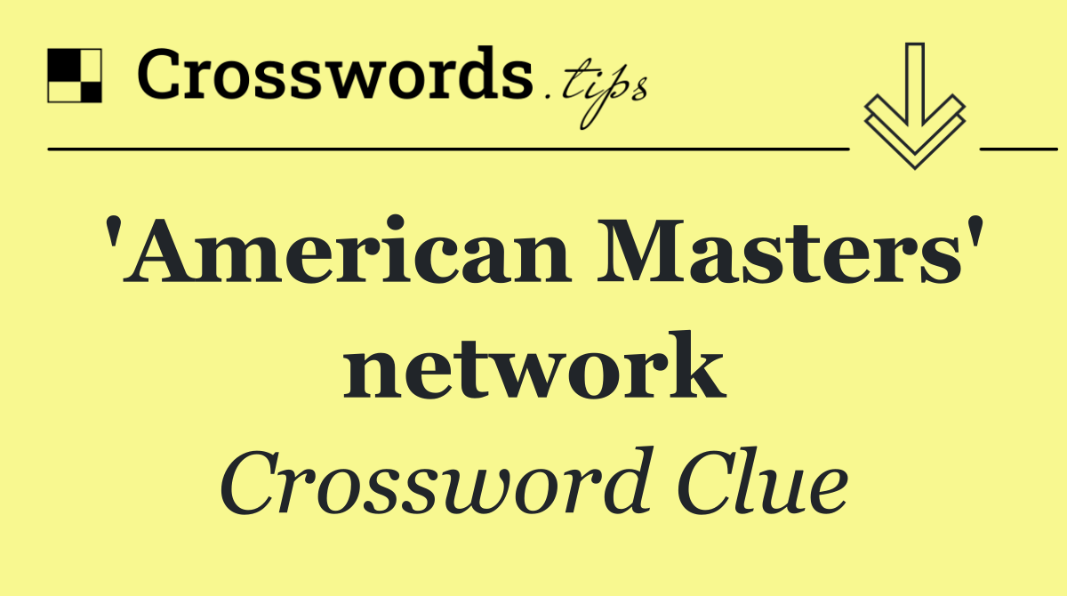 'American Masters' network