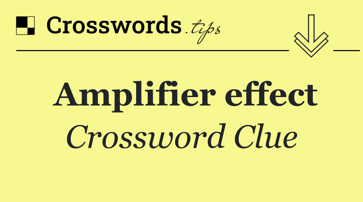 Amplifier effect