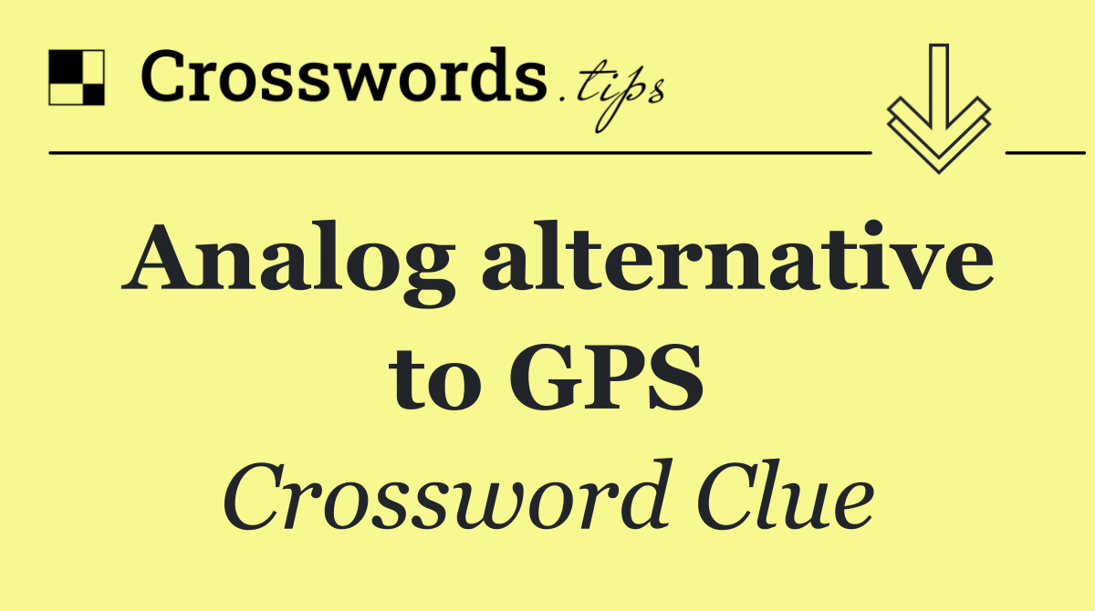 Analog alternative to GPS
