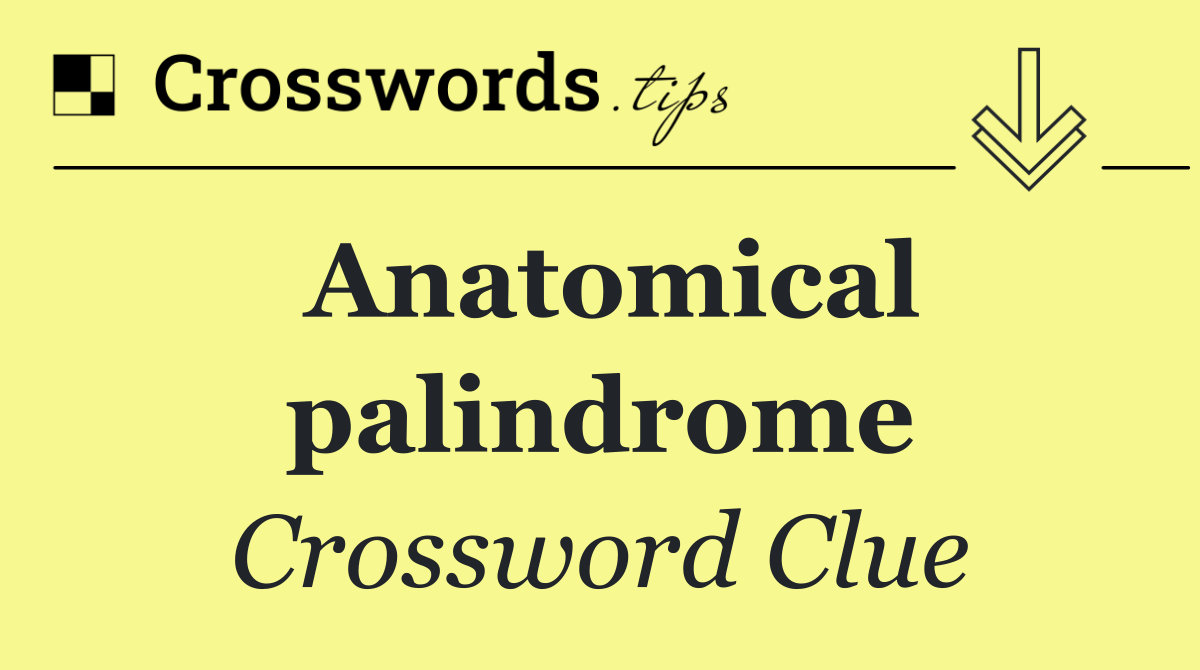 Anatomical palindrome
