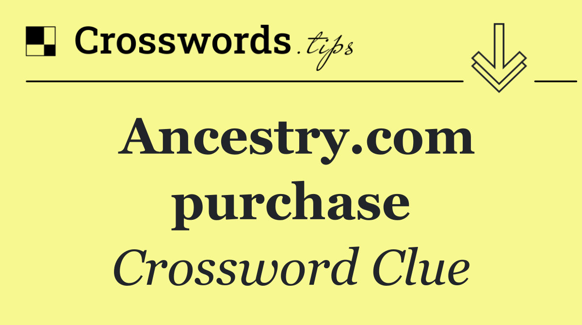 Ancestry.com purchase