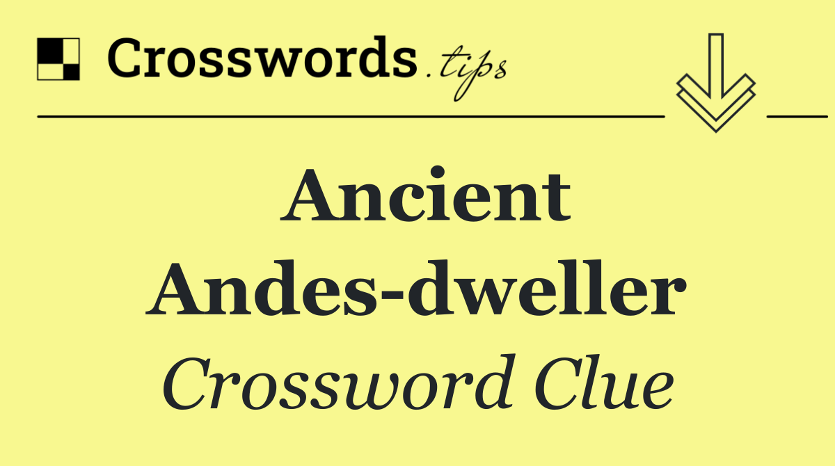 Ancient Andes dweller