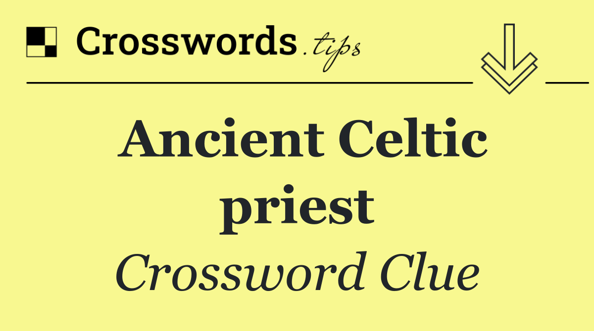Ancient Celtic priest