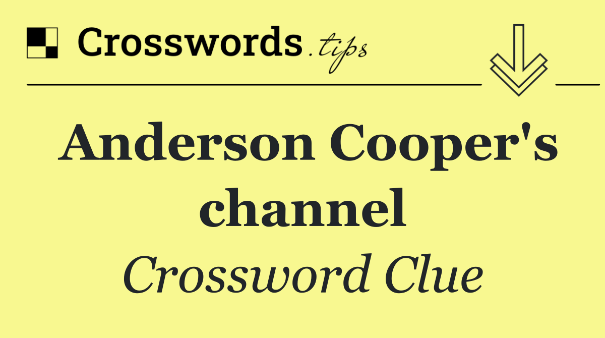 Anderson Cooper's channel