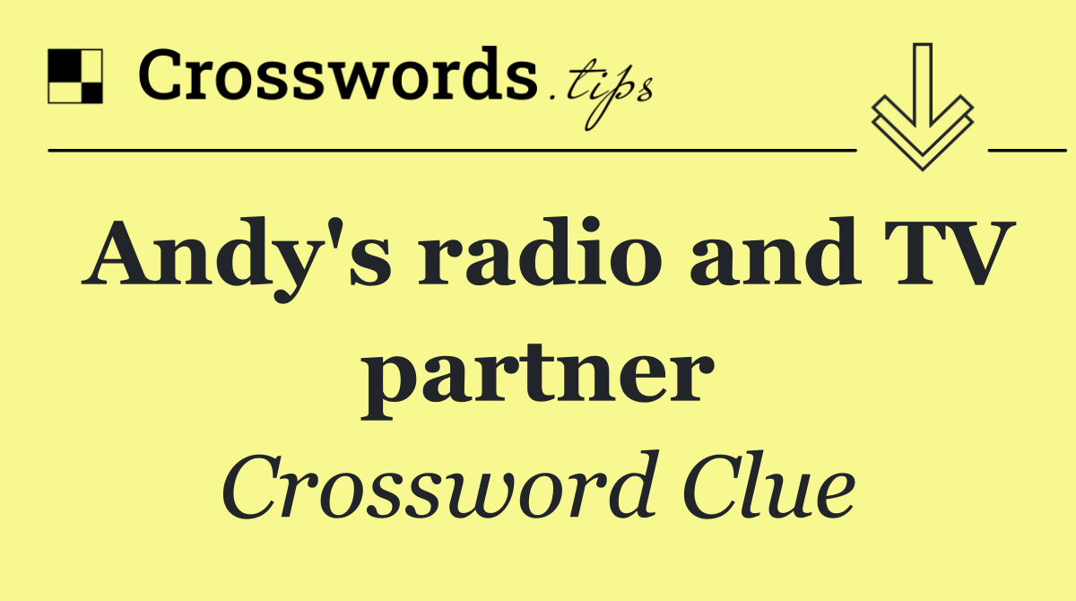 Andy's radio and TV partner