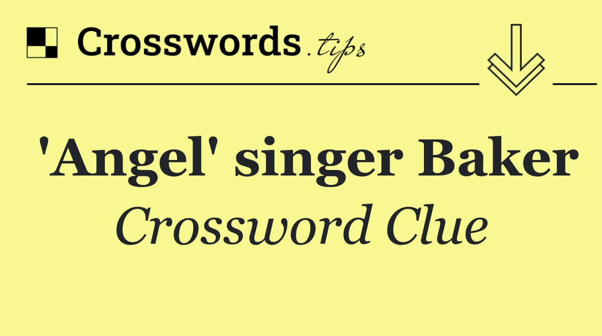 'Angel' singer Baker