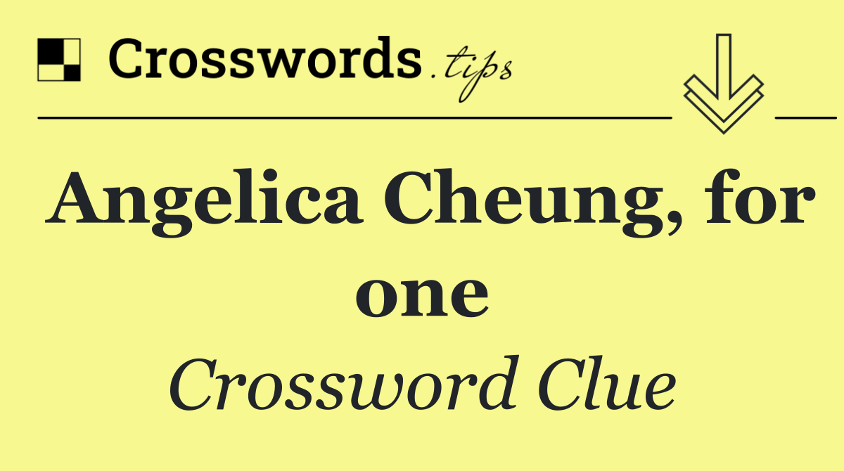 Angelica Cheung, for one
