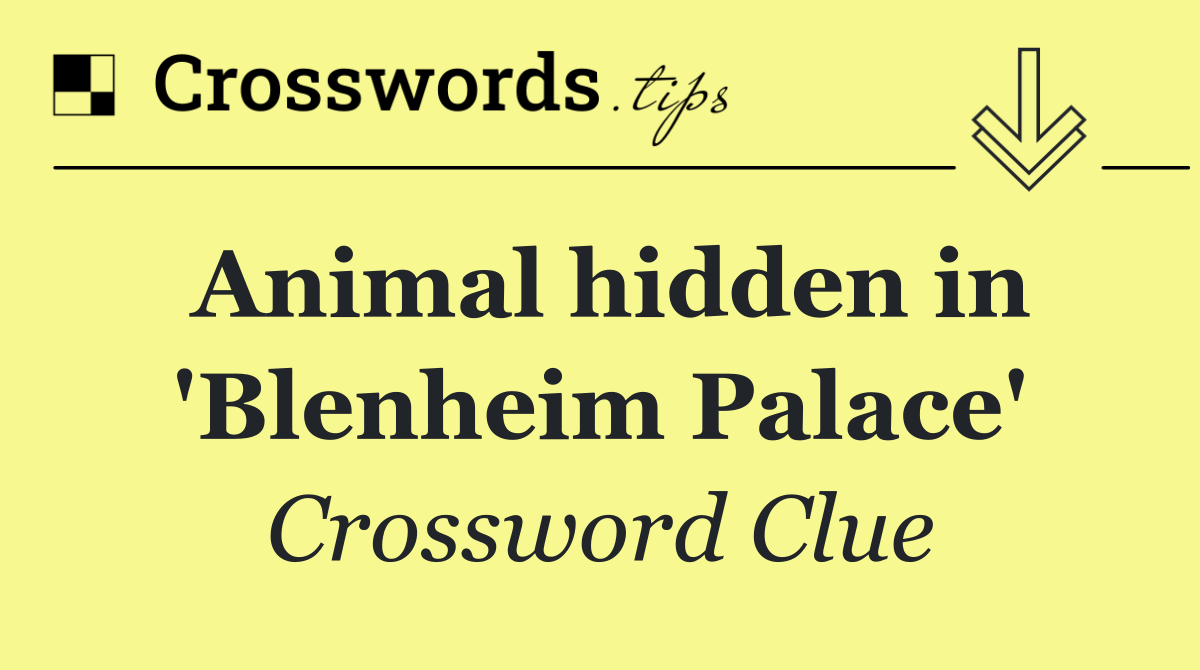 Animal hidden in 'Blenheim Palace'