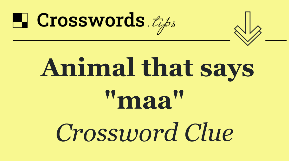 Animal that says "maa"