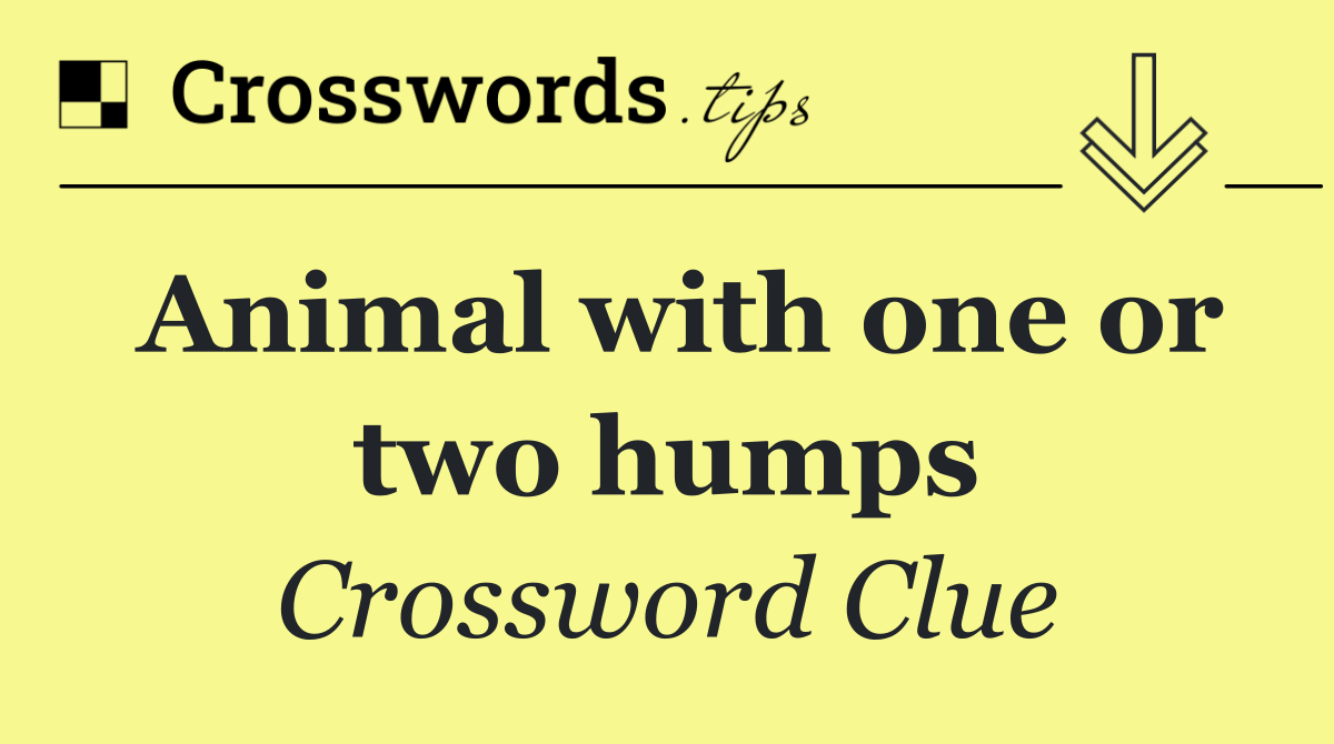 Animal with one or two humps