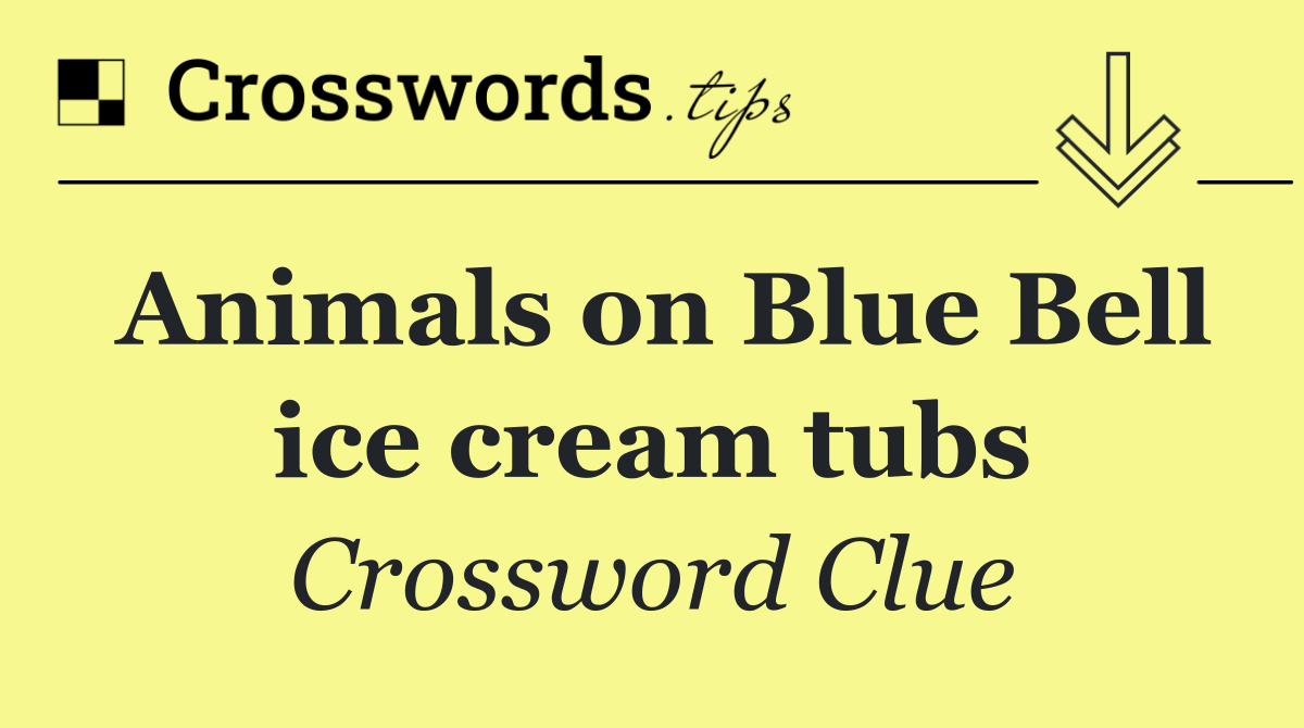Animals on Blue Bell ice cream tubs