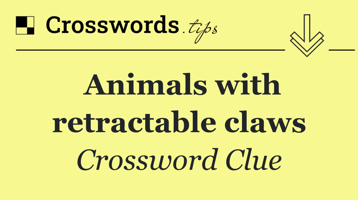 Animals with retractable claws