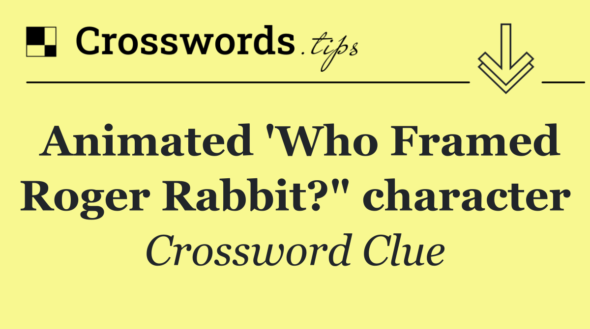 Animated 'Who Framed Roger Rabbit?" character