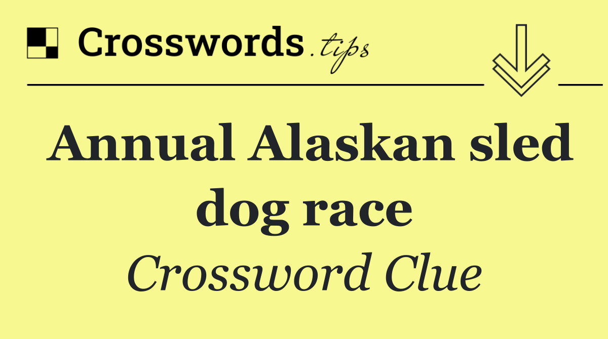 Annual Alaskan sled dog race